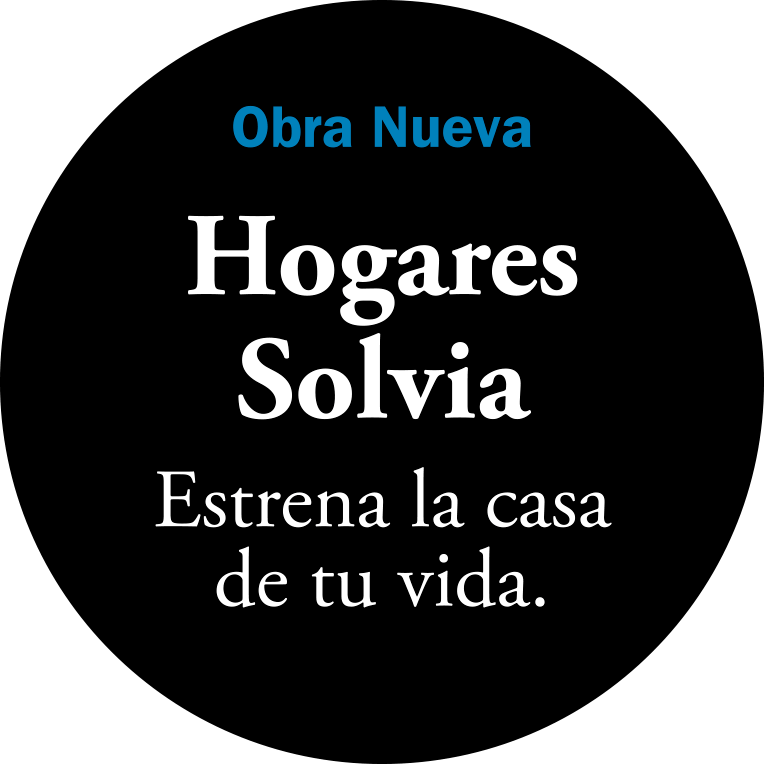 Obra Nueva Hogares Solvia Estrena la casa de tu vida.